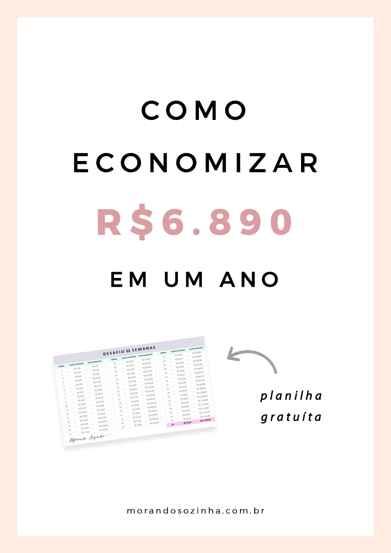 Como Economizar R$6.890 Em Um Ano - Desafio Das 52 Semanas - Morando with Tabela De 52 Semanas De Segunda A Sabado