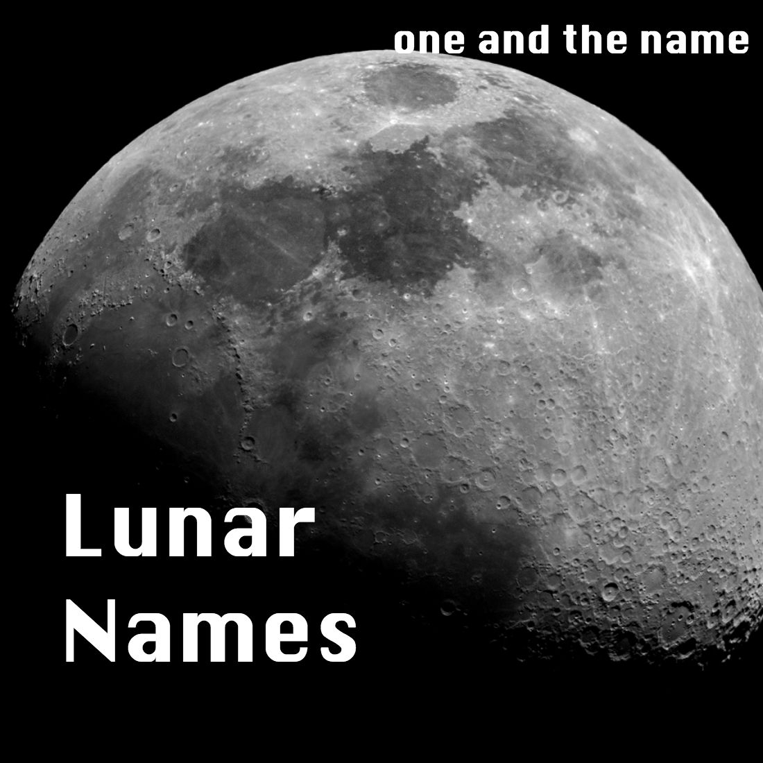 Lunar Names – Oneandthename for Moon Pictures Moon Related Pictures