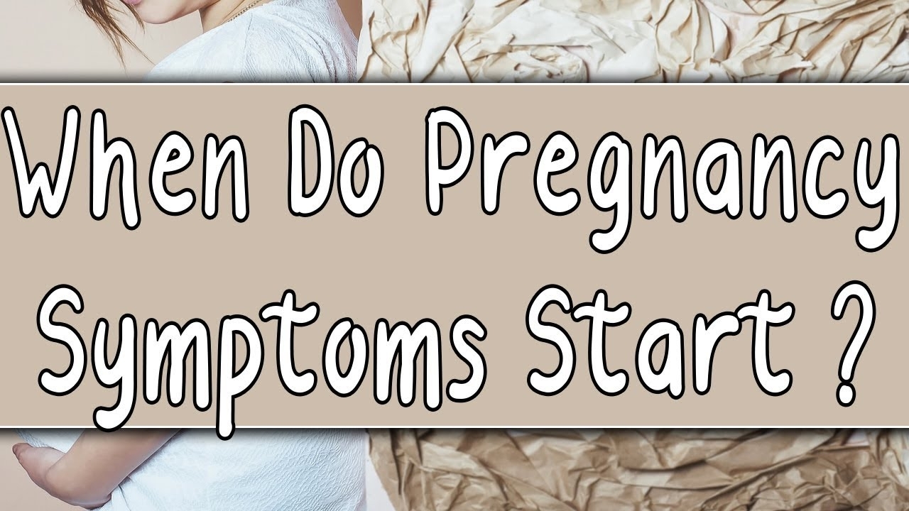 When Do Pregnancy Symptoms Start ? - Youtube throughout How Soon Do Pregnancy Symptoms Start