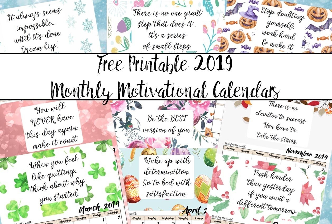 Free Printable 2019 Monthly Motivational Calendars regarding Printable Calendar With Space To Write