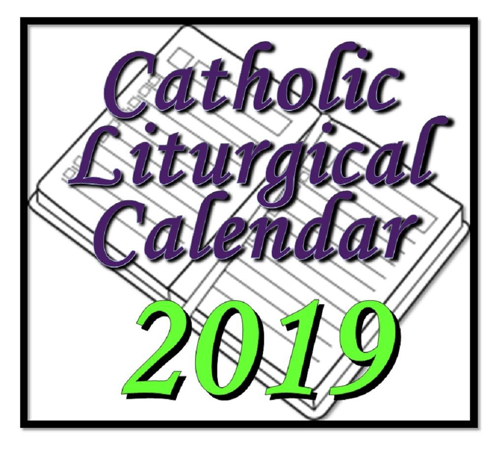 Liturgytools: Catholic Liturgical Calendars For 2019 intended for Dates Of The Liturgical Calendar