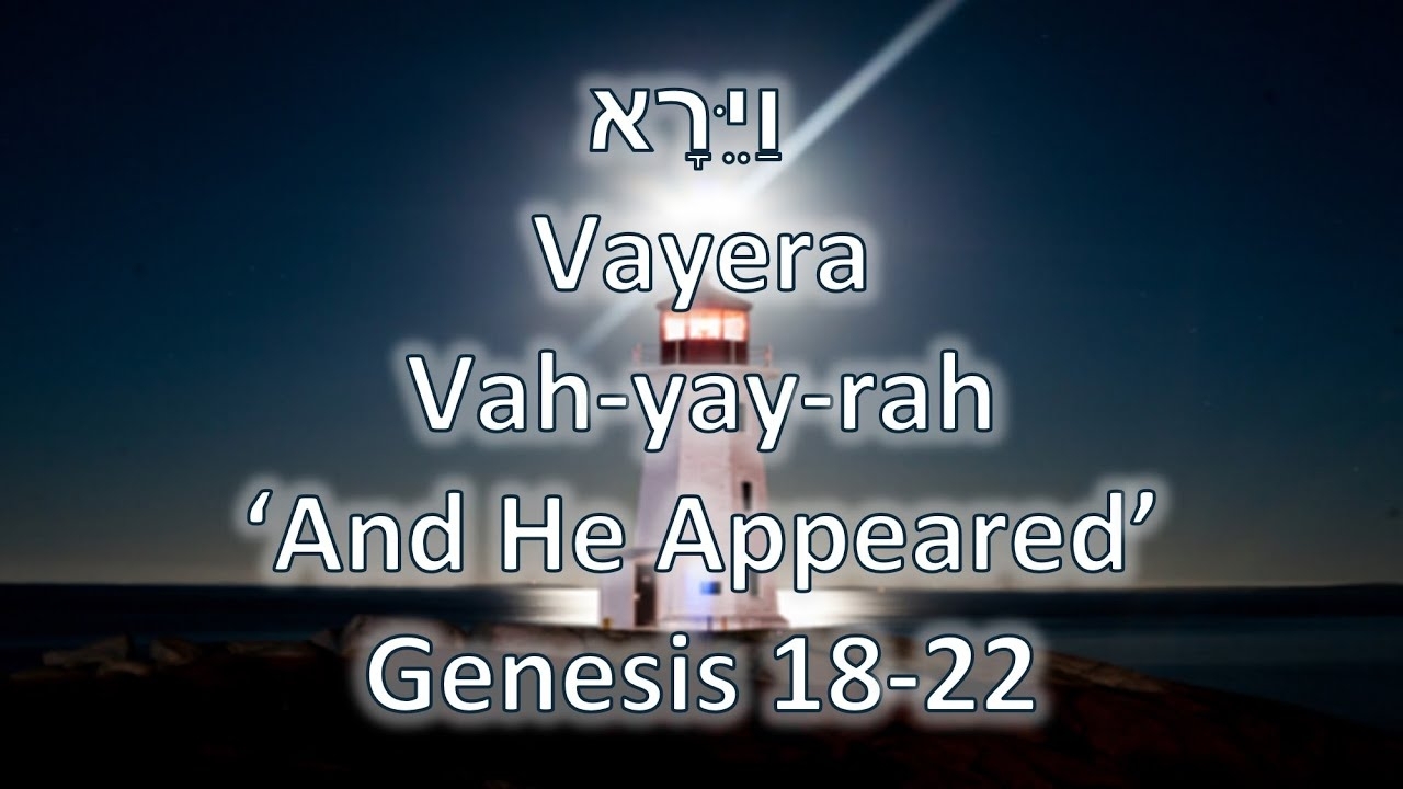 And He Appeared (Torah Portion: Vayera) 2020 - 2021 - Youtube