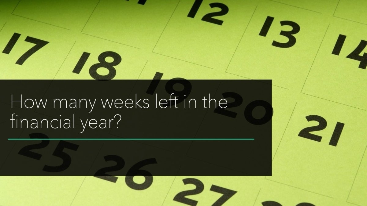 How Many Days &amp; Weeks Left In The Current Financial Tax Year?