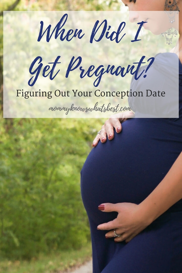 When Did I Get Pregnant? Step-By-Step Figure Out When You