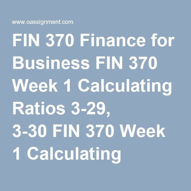 Fin 370 Finance For Business Fin 370 Week 1 Calculating