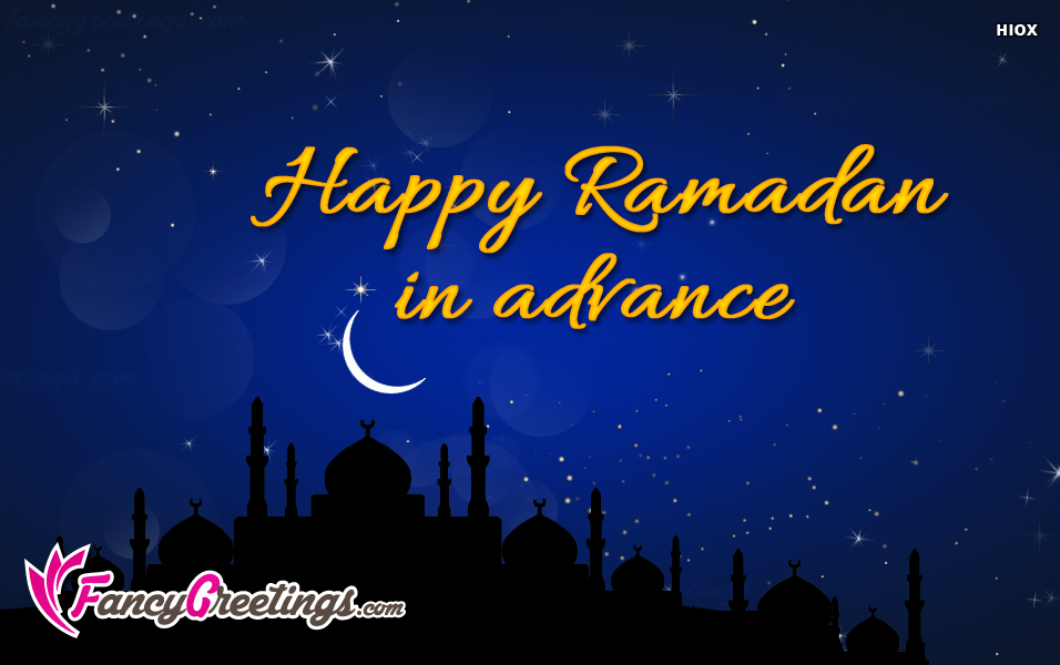 Happy Ramadan In Advance Ecard / Greeting Card @ Fancygreetings