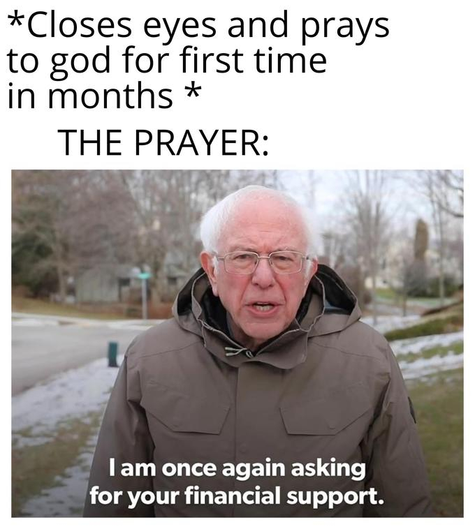 21 &quot;Asking For Your Financial Support&quot; Bernie Sanders Memes