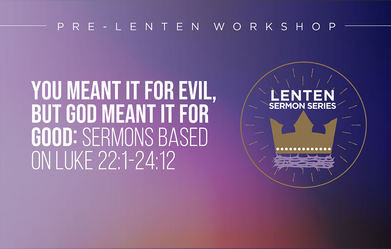 Pre-Lenten Workshop Explores Account In Luke - Concordia