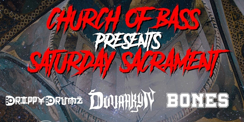 Church Of Bass - Saturday Sacrament January 22 2022